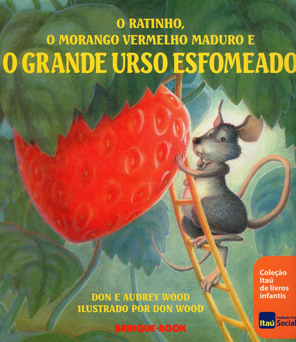 o ratinho, o morango vermelho maduro e o grande urso esfomeado
