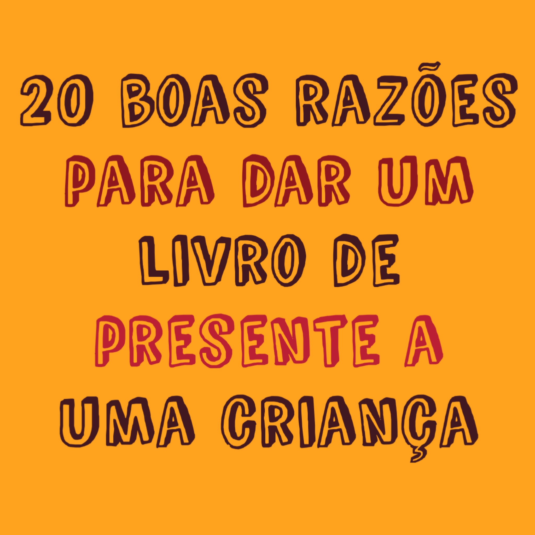 20 Boas Razões para dar um Livro de Presente a uma Criança