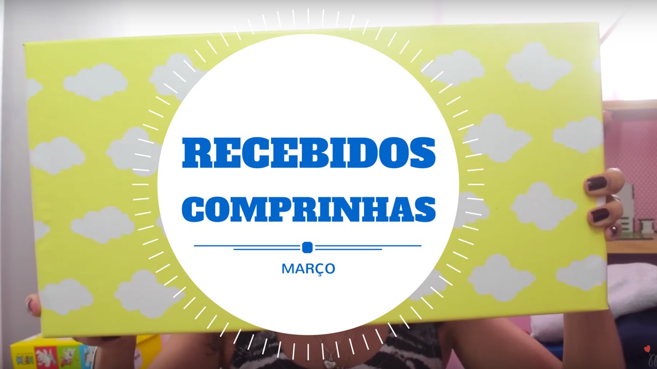 Vídeo: Recebidos e comprinhas de março