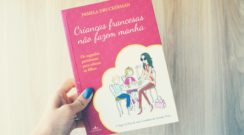 livro-criacao-de-filhos-criancas-francesas-nao-fazem-manha