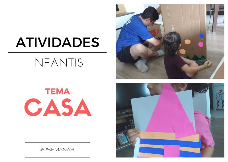 Tema Casa – Dicas de Atividades Infantis e Material Utilizado