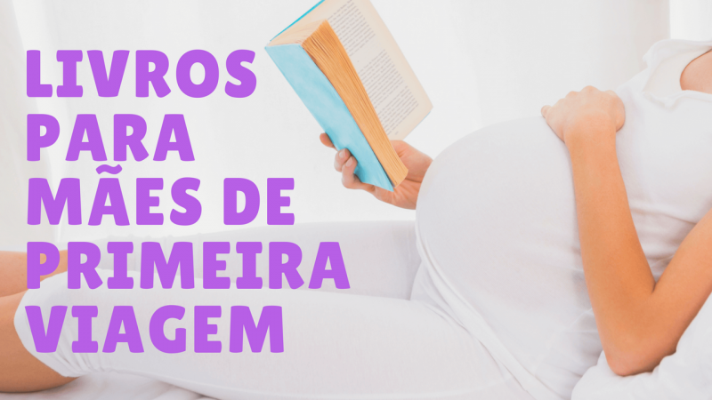 Vídeo: dicas de livros para mãe de primeira viagem