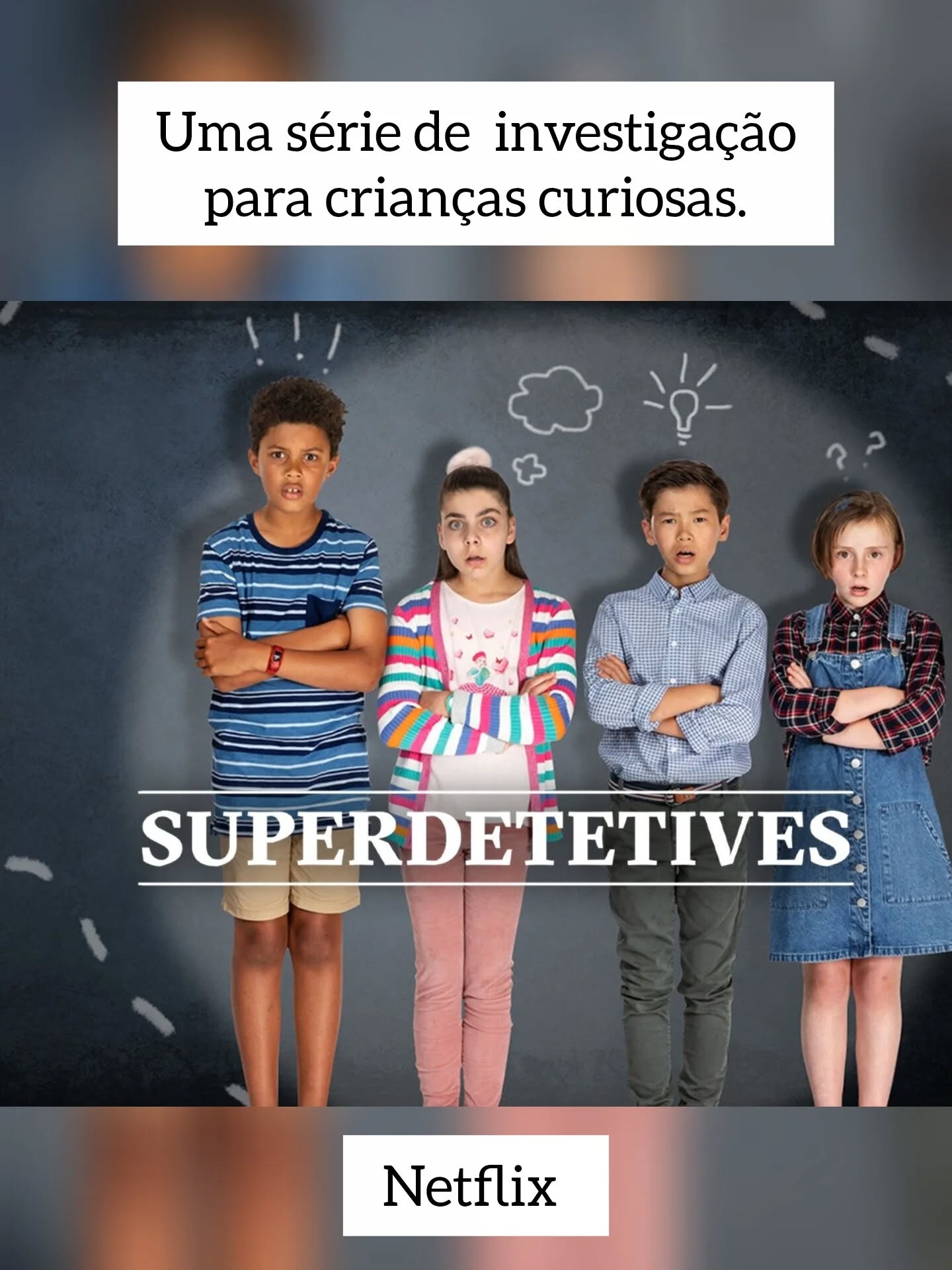 Pôster da série Super Detetives da Netflix, com quatro crianças detetives